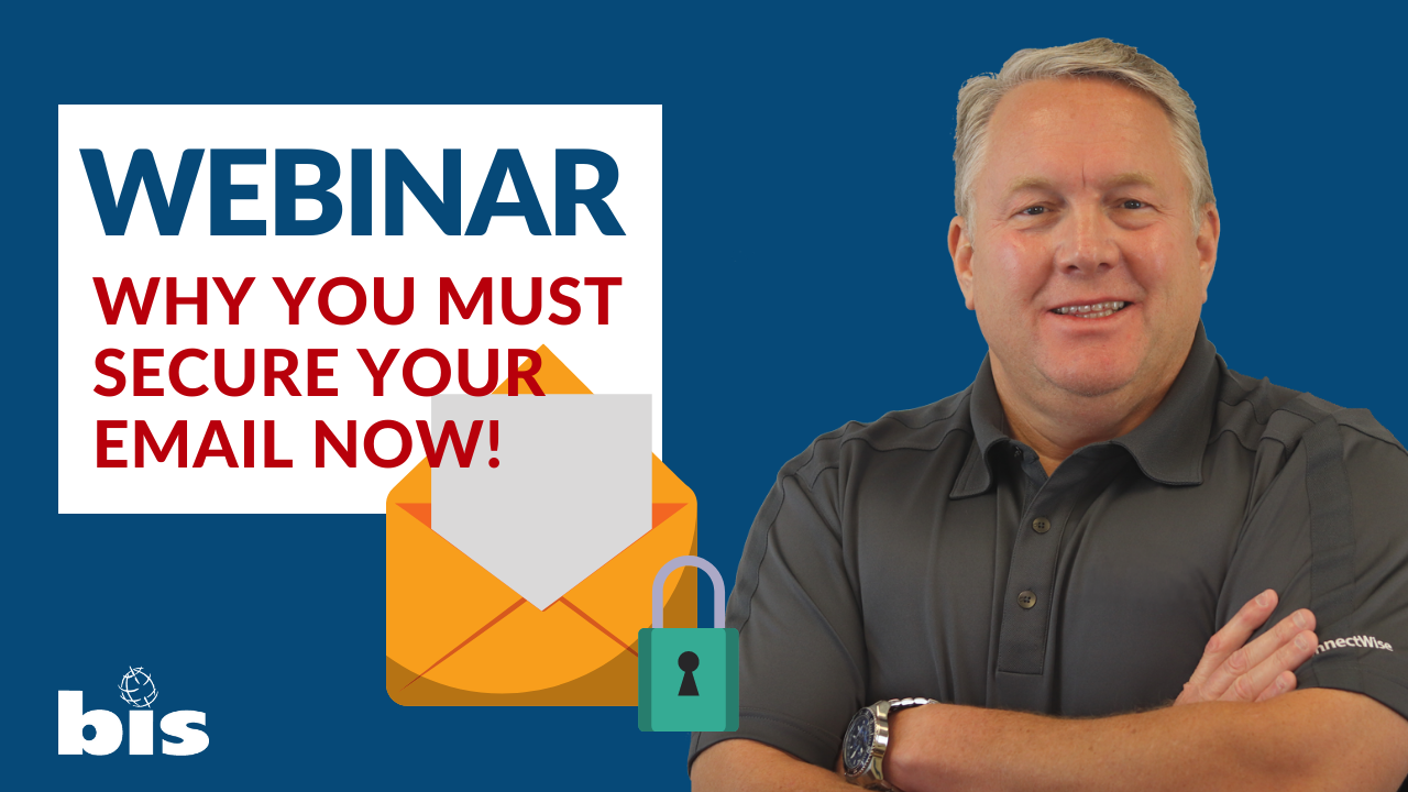 Why you must secure your  email now! - Webinar Recording